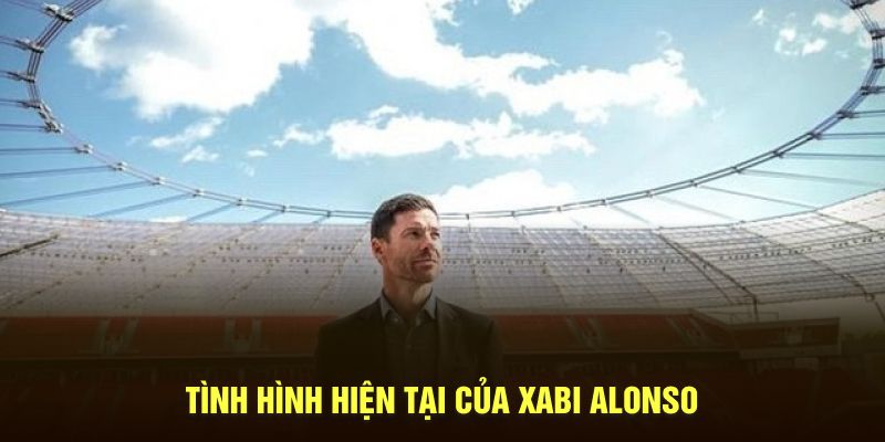 Tình hình hiện tại của xabi alonso cu